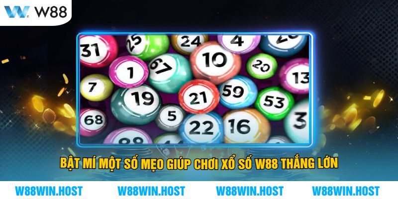 Bật Mí Một Số Mẹo Giúp Chơi Xổ Số W88 Thắng Lớn
