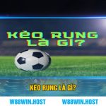 Kèo rung là gì?