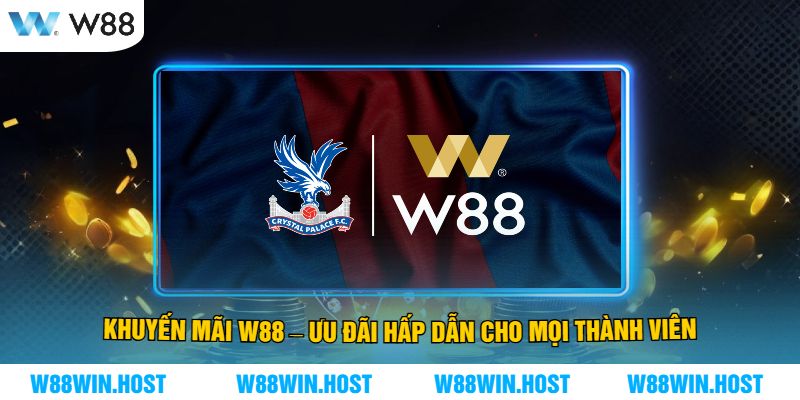 Khuyến Mãi W88 – Ưu Đãi Hấp Dẫn Cho Mọi Thành Viên