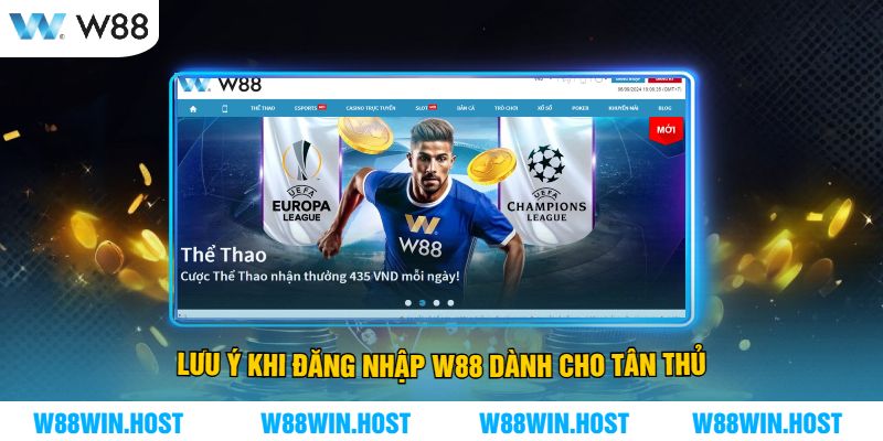 Lưu Ý Khi Đăng Nhập W88 Dành Cho Tân Thủ