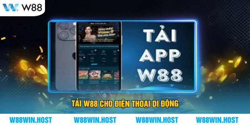 Tải W88 cho điện thoại di động