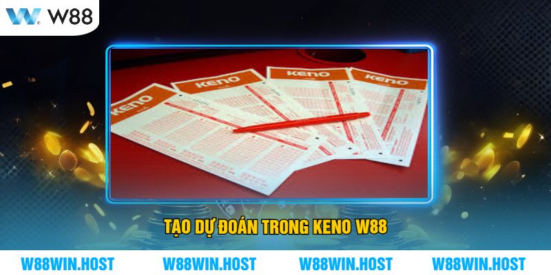 Tạo Dự Đoán Trong Keno W88