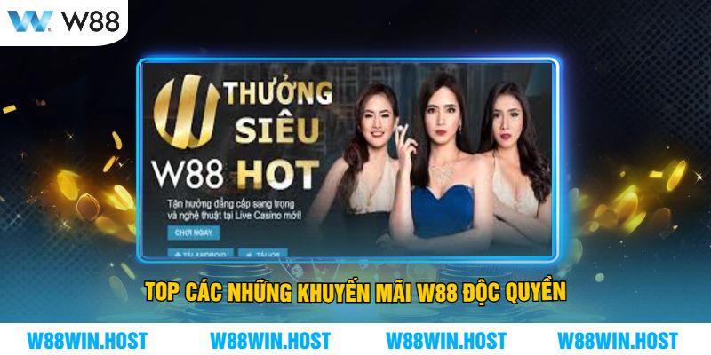 Top Các Những Khuyến Mãi W88 Độc Quyền