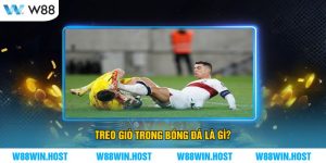 Treo Giò Trong Bóng Đá Là Gì?